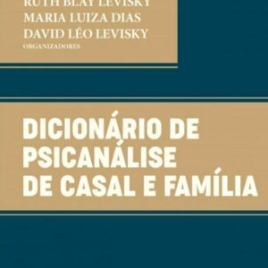 Dicionário de Psicanálise de Casal e Família
