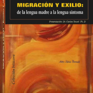 Migración y Exilio de la Lengua Madre a la Lengua Síntoma